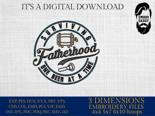 Machine Embroidery files, surviving fatherhood one beer at a time , DST, PES, xxx, hus & more