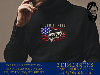 Machine Embroidery files, USA flag, I don't need roads, PES, xxx, dst, hus & more