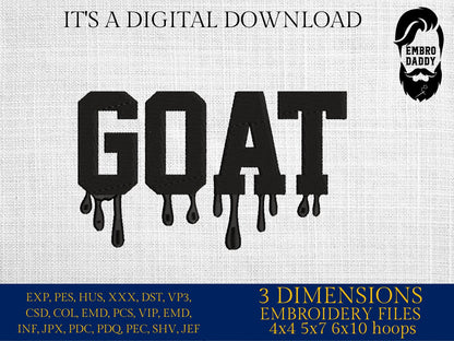Machine Embroidery files, GOAT, Greatest of All Time, embroidery files, PES, xxx, hus & more, embroidery files