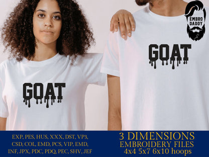 Machine Embroidery files, GOAT, Greatest of All Time, embroidery files, PES, xxx, hus & more, embroidery files