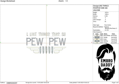 Machine Embroidery files, I like things that go pew pew , PES, xxx, hus & more