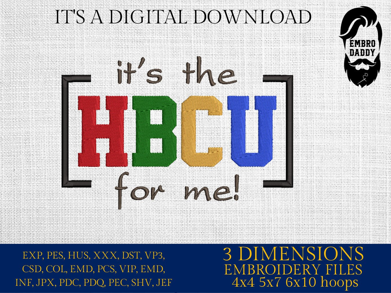 Machine Embroidery files, it's the HBCU for me!, PES, hus, dst, vp3 & more