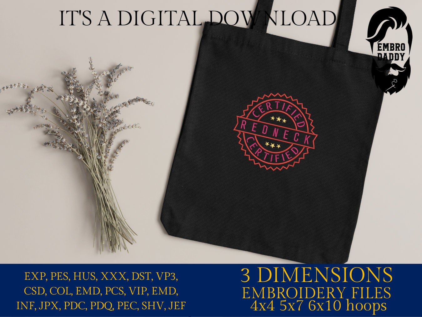 Machine Embroidery files, Redneck certified, PES, DST, xxx, hus and more