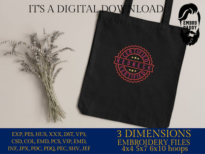 Machine Embroidery files, Redneck certified, PES, DST, xxx, hus and more