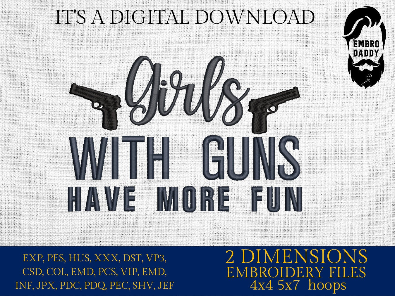 Machine Embroidery files, Girls with gun have more fun , PES, xxx, hus & more