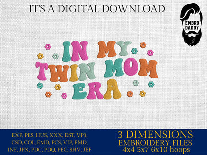 Machine Embroidery files, in my twin mom era, embroidery files, PES, xxx, hus & more, embroidery files