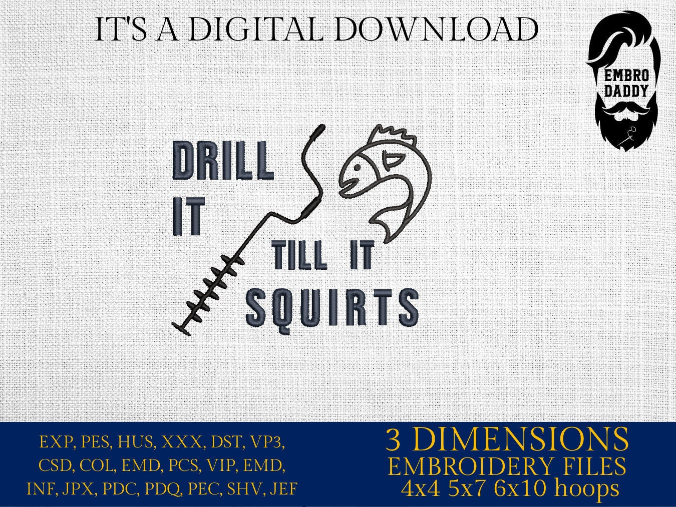 Machine Embroidery files, drill it till it squirts, PES, DST, hus & more