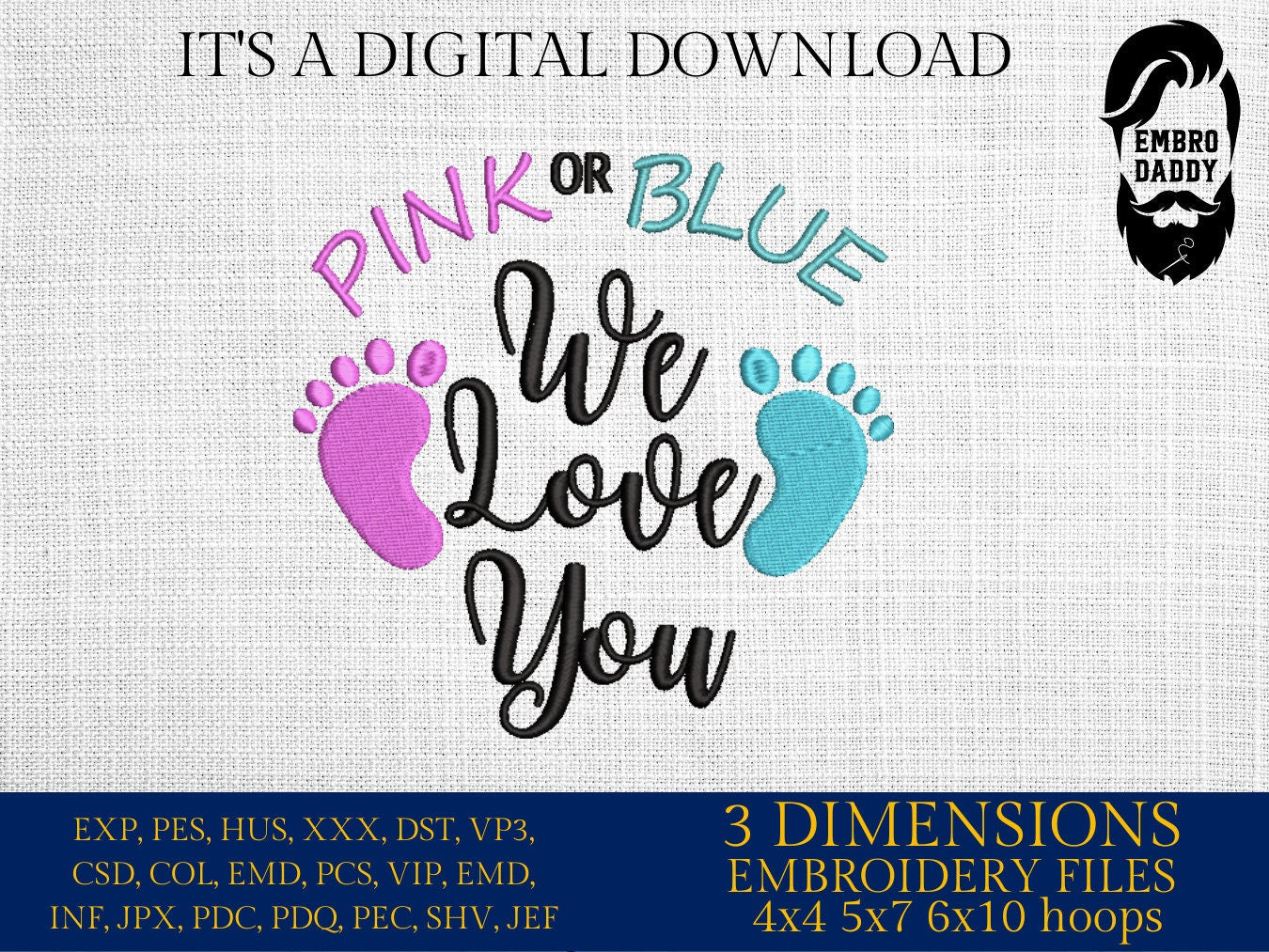 Machine embroidery files, pink or blue we love you, PES, DST, hus & more