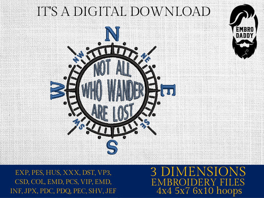 Machine Embroidery files, not all who wander are lost, PES, DST, xxx, hus & more