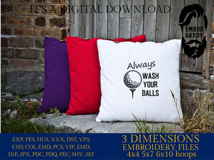 Machine Embroidery files, always wash your balls, golf, PES, DST, hus & more