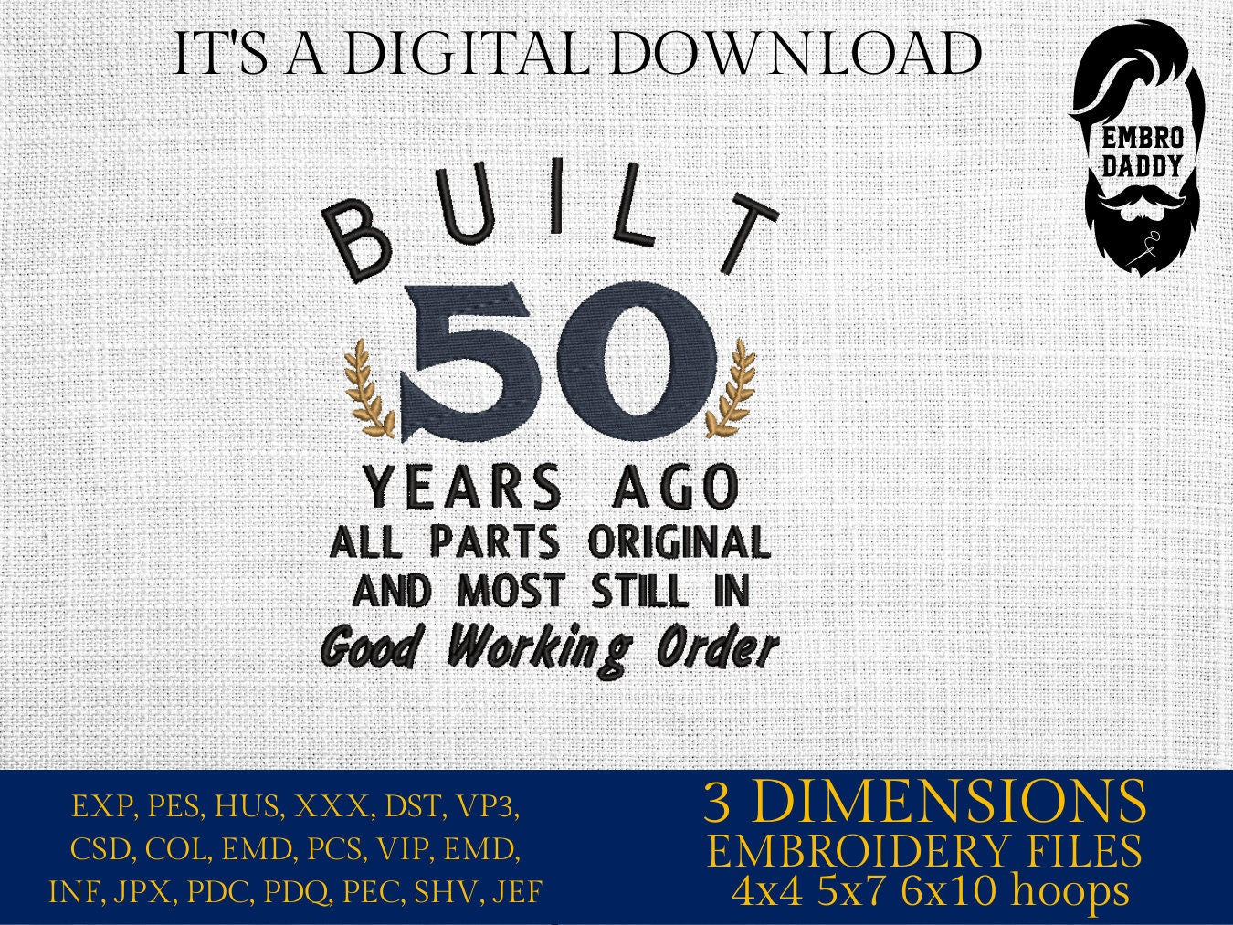 Machine Embroidery files, built 50 years ago, 50 th birthday , 50 years old funny, gift idea PES, xxx, hus & more