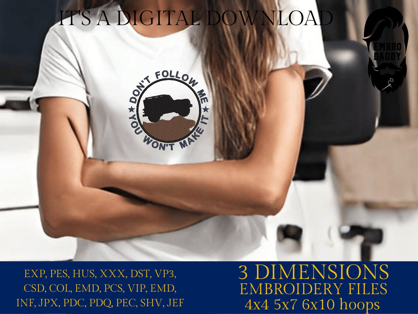 Machine Embroidery files, don't follow me you won't make it, dst PES, xxx, hus & more