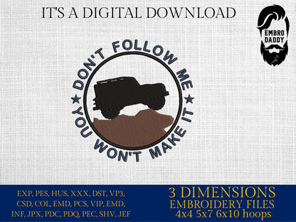 Machine Embroidery files, don't follow me you won't make it, dst PES, xxx, hus & more