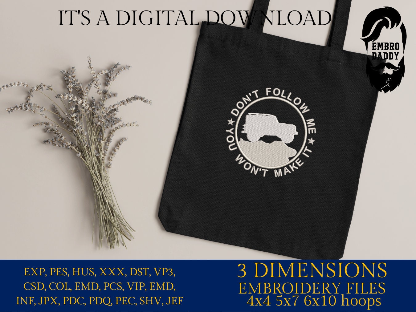 Machine Embroidery files, don't follow me you won't make it, dst PES, xxx, hus & more