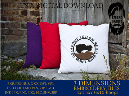 Machine Embroidery files, don't follow me you won't make it, dst PES, xxx, hus & more