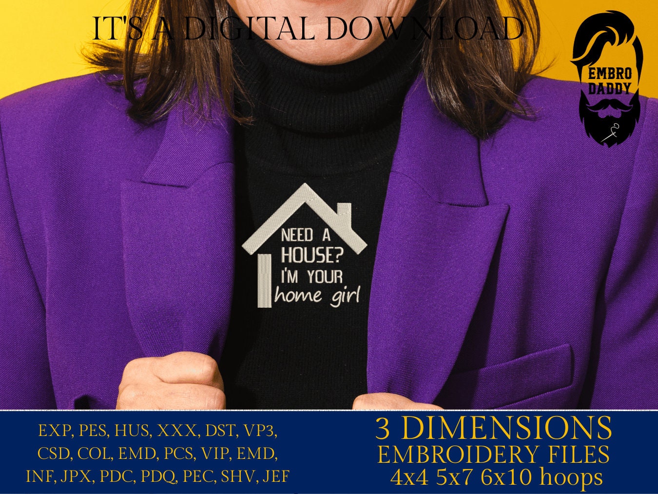 Machine Embroidery files, I'm your home girl, PES, dst xxx, hus & more