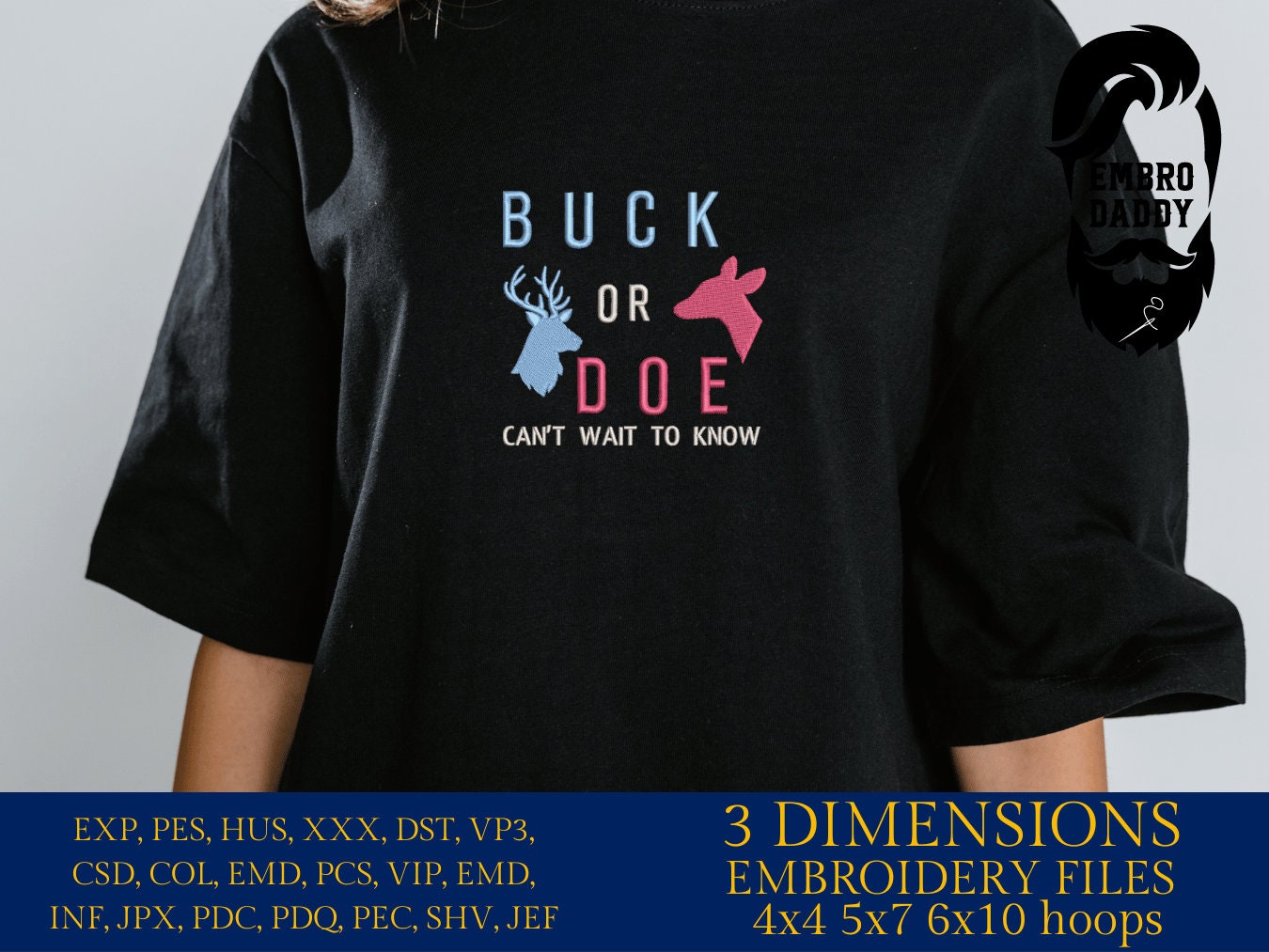 Machine embroidery files, buck or doe can't wait to know, PES, DST, hus & more
