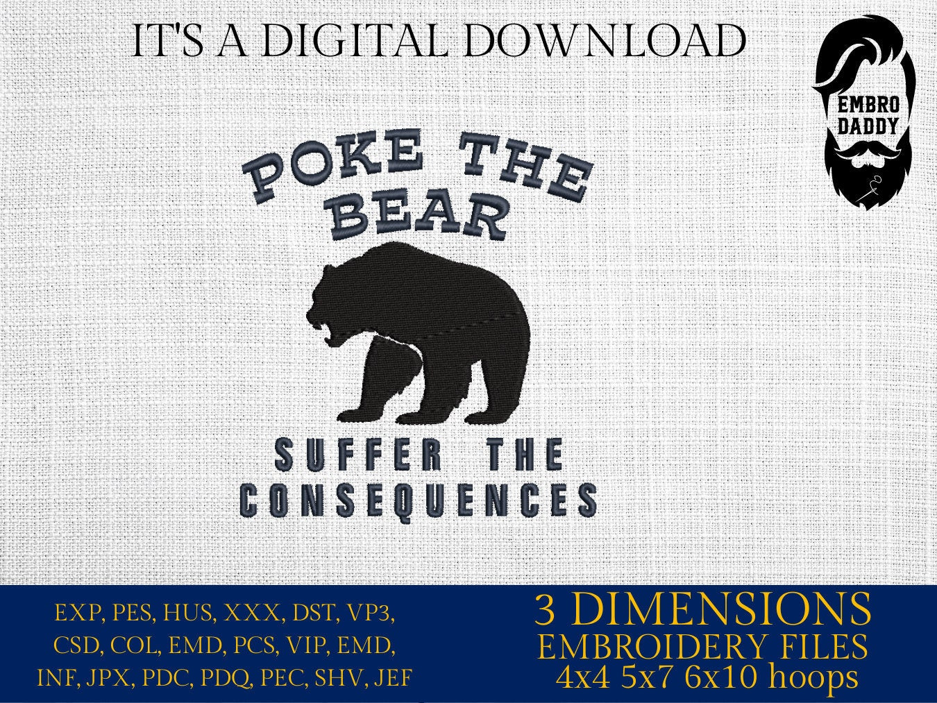 Machine Embroidery files, poke the bear, funny, PES, dst, xxx, hus & more