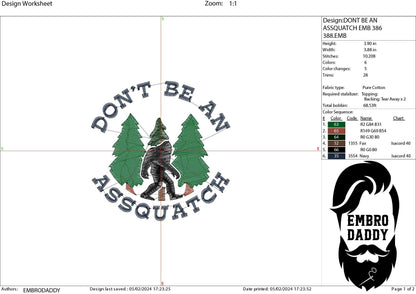 Machine Embroidery files, don't be an assquatch, PES, DST, xxx, hus & more