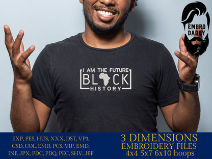 Machine Embroidery files, I am the future Black History, PES, xxx, hus & more, embroidery files