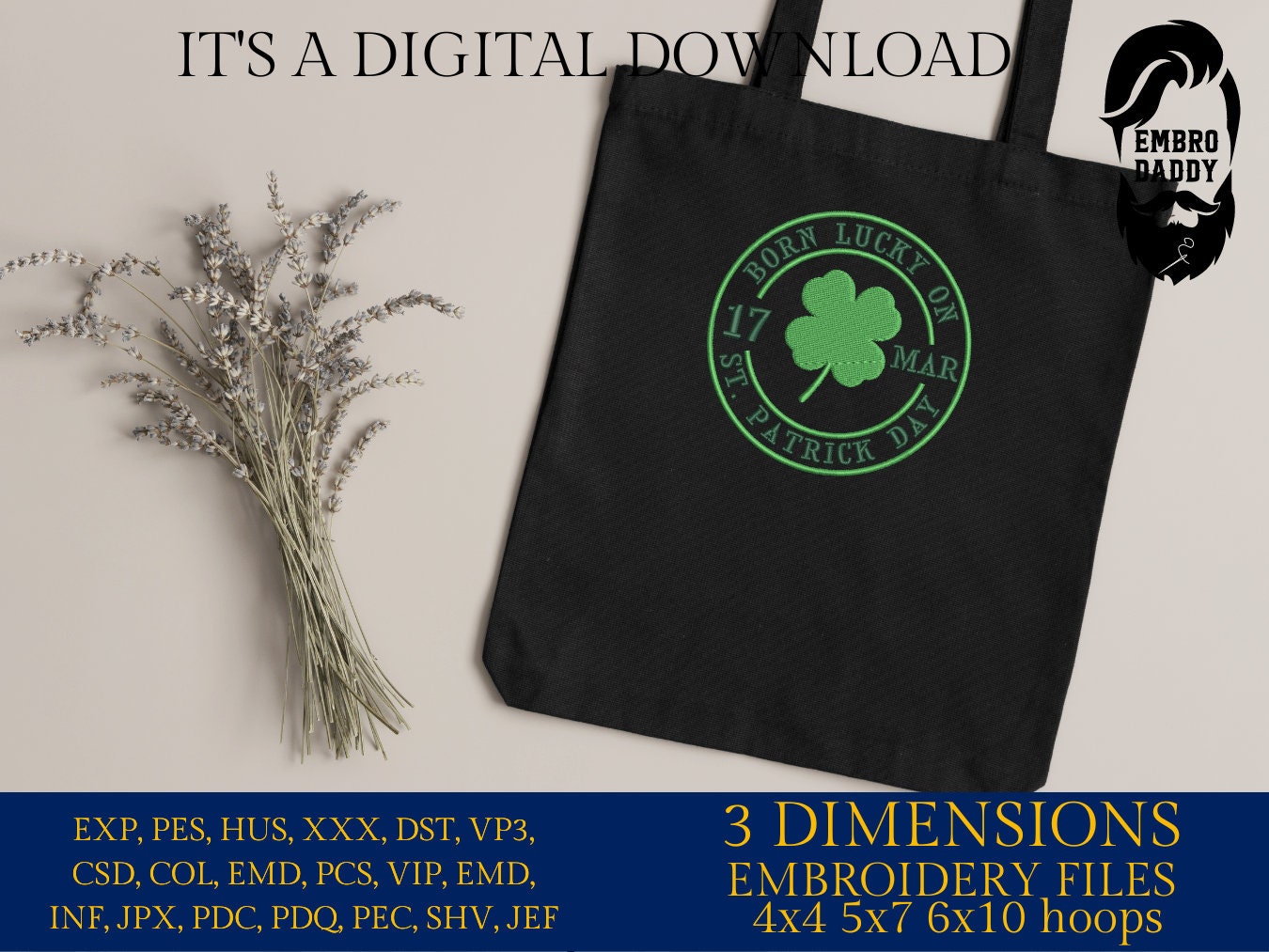 Machine Embroidery files, Born lucky on St. Patrick day, PES, DST, xxx, hus & more