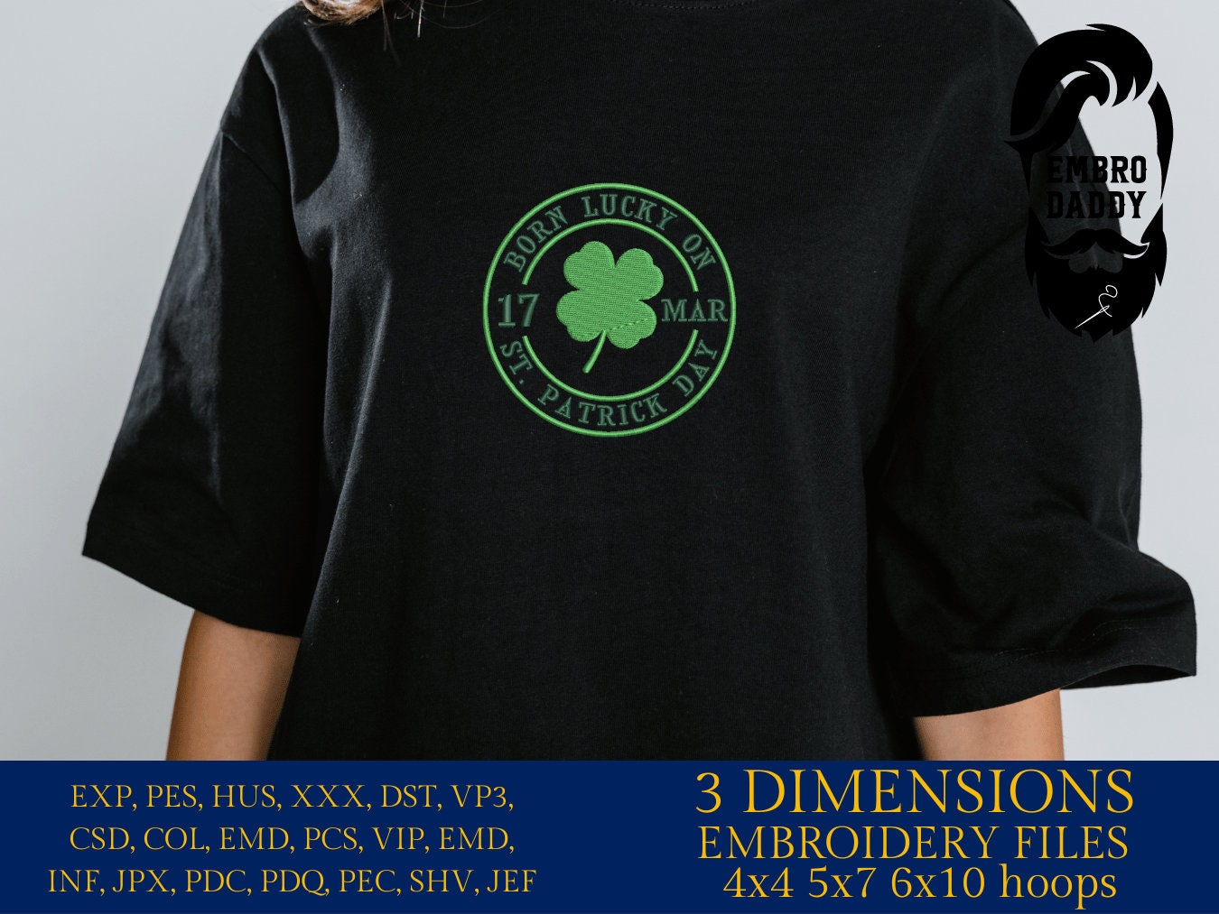 Machine Embroidery files, Born lucky on St. Patrick day, PES, DST, xxx, hus & more
