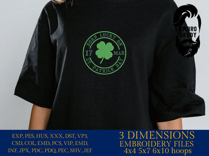 Machine Embroidery files, Born lucky on St. Patrick day, PES, DST, xxx, hus & more