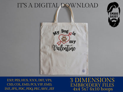 Machine Embroidery files, My Dog is my Valentine, PES, xxx, hus & more, embroidery files