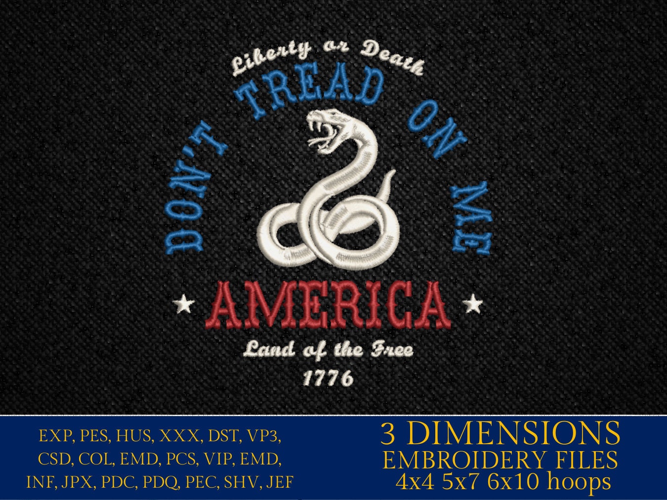 Machine Embroidery files, Don't tread on me, America land of the free, PES, xxx, hus, dst & more