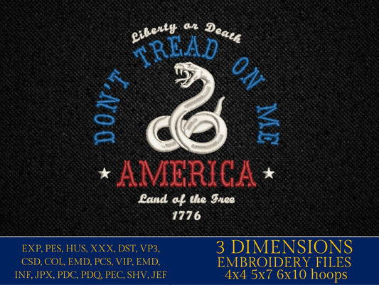 Machine Embroidery files, Don't tread on me, America land of the free, PES, xxx, hus, dst & more