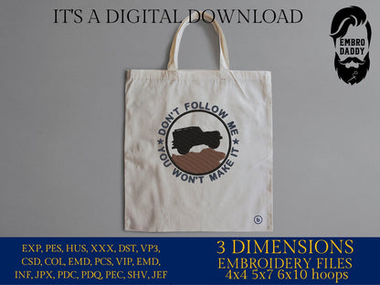 Machine Embroidery files, don't follow me you won't make it, dst PES, xxx, hus & more
