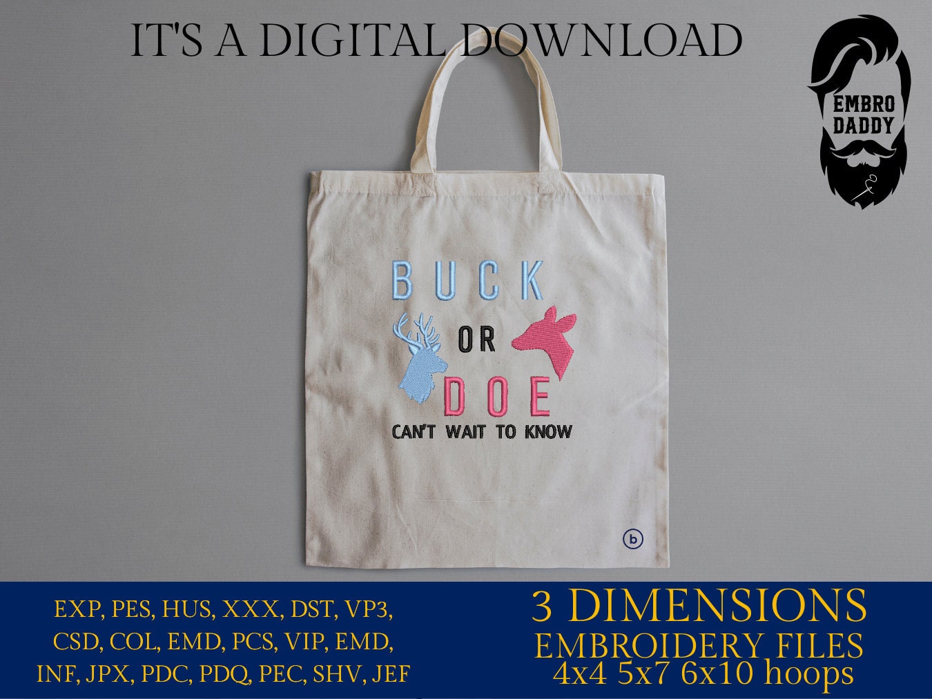 Machine embroidery files, buck or doe can't wait to know, PES, DST, hus & more