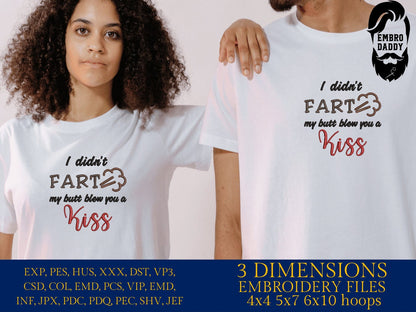 Machine Embroidery files, I didn't fart my butt blew you a kiss, DST, PES, xxx, hus & more, father's day
