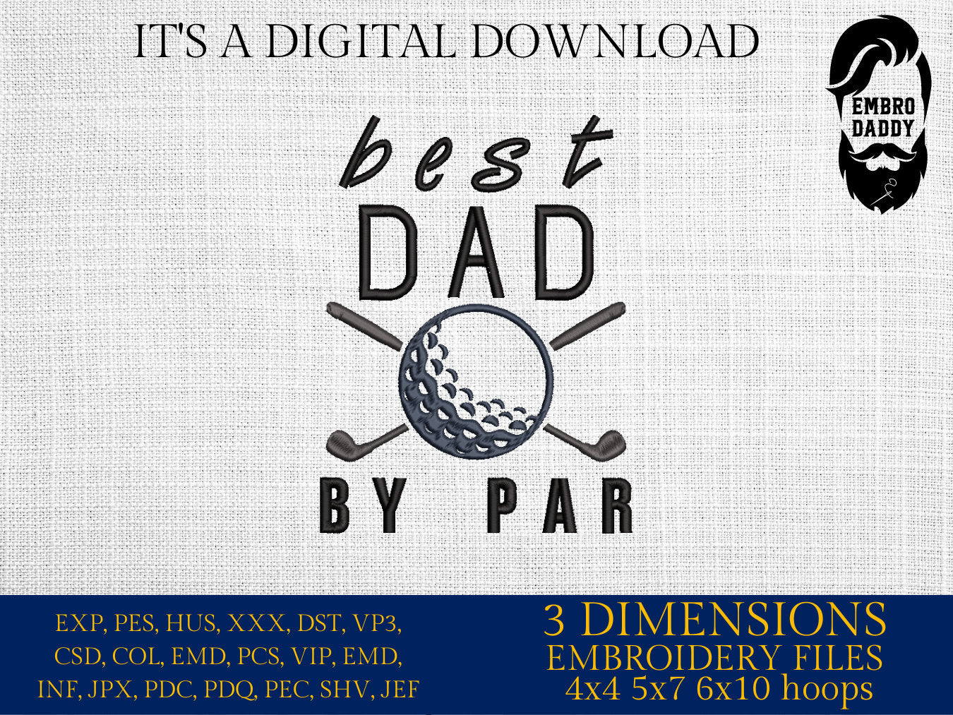 Machine Embroidery files, best Dad by par, golf, PES, DST, hus & more