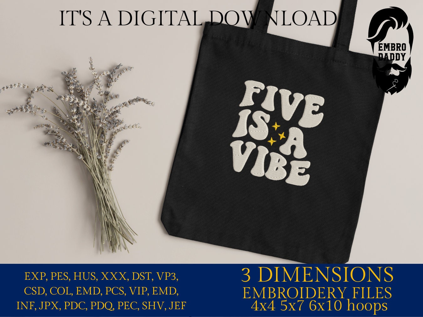Machine Embroidery files, five is a vibe, 5 years old, PES, DST, xxx, hus & more