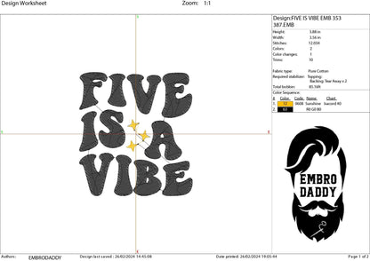 Machine Embroidery files, five is a vibe, 5 years old, PES, DST, xxx, hus & more