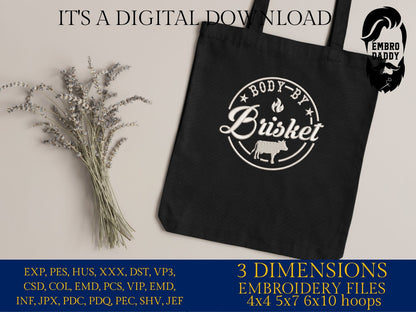 Machine Embroidery files, body by Brisket, BBQ, grill, DST, PES, xxx, hus, & more