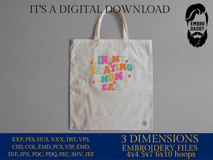 Machine Embroidery files, in my skating mom era, embroidery files, PES, xxx, hus & more, embroidery files