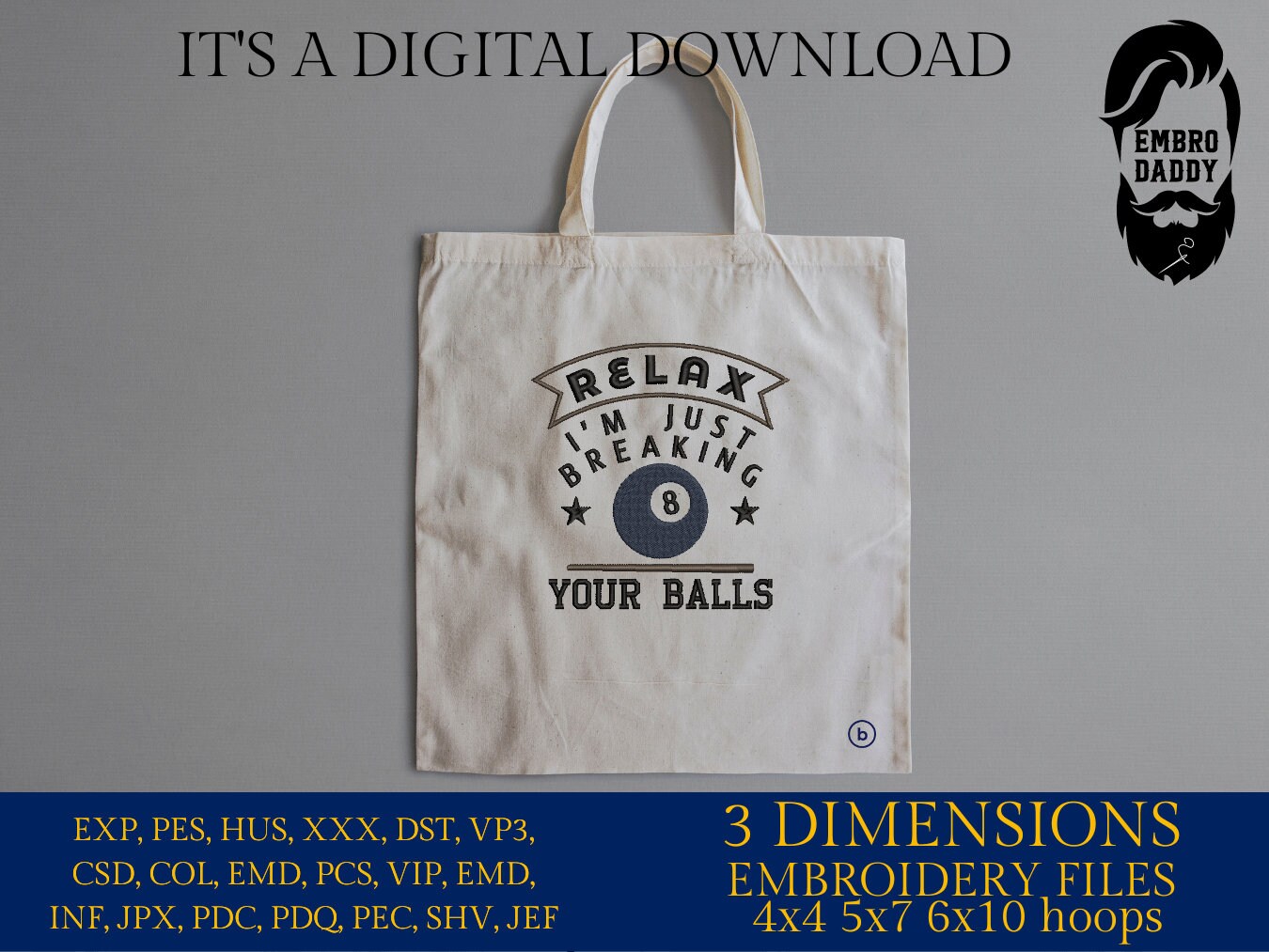 Machine Embroidery files, relax i'm just breaking your balls, DST, PES, xxx, hus & more