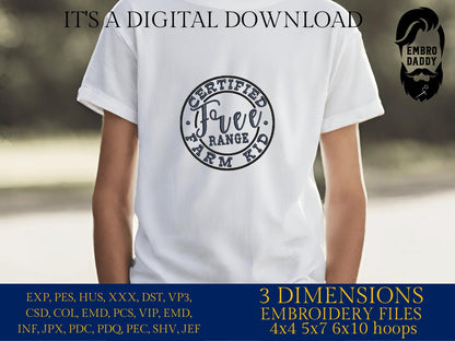 Machine Embroidery files, Free Range Farm Kid, Farm Kid, Ranch kid, Life on the farm, toddler, PES, xxx, hus & more