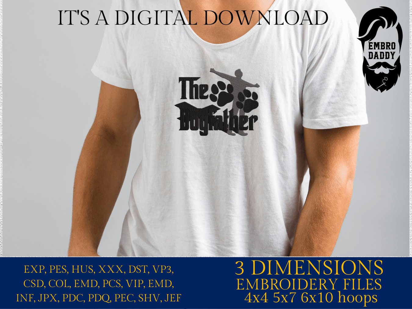 Machine Embroidery files, The Dogfather, DST, PES, xxx, hus & more, father's day