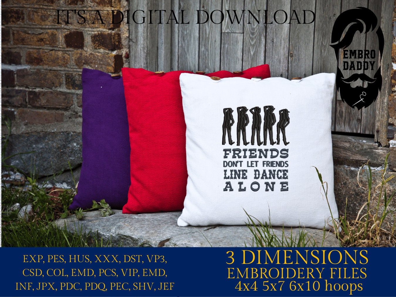 Machine Embroidery files, friends don't let friends line dance alone, DST, PES, xxx, hus & more