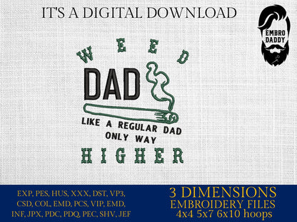 Machine Embroidery files, weed dad, higher, funny, PES, xxx, hus & more, embroidery files