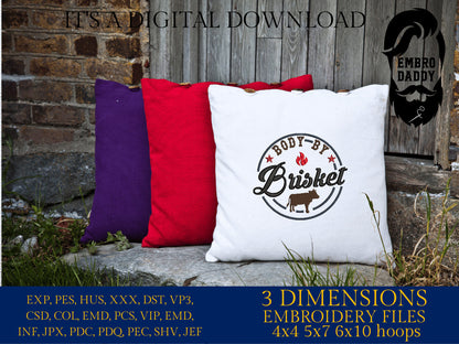 Machine Embroidery files, body by Brisket, BBQ, grill, DST, PES, xxx, hus, & more