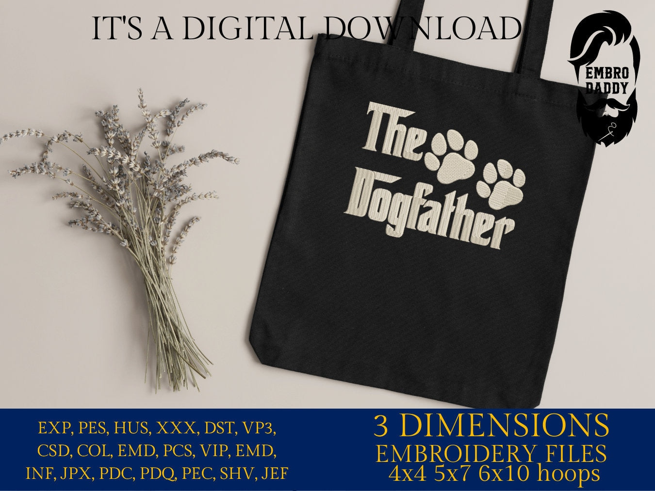 Machine Embroidery files, The Dogfather, DST, PES, xxx, hus & more, father's day