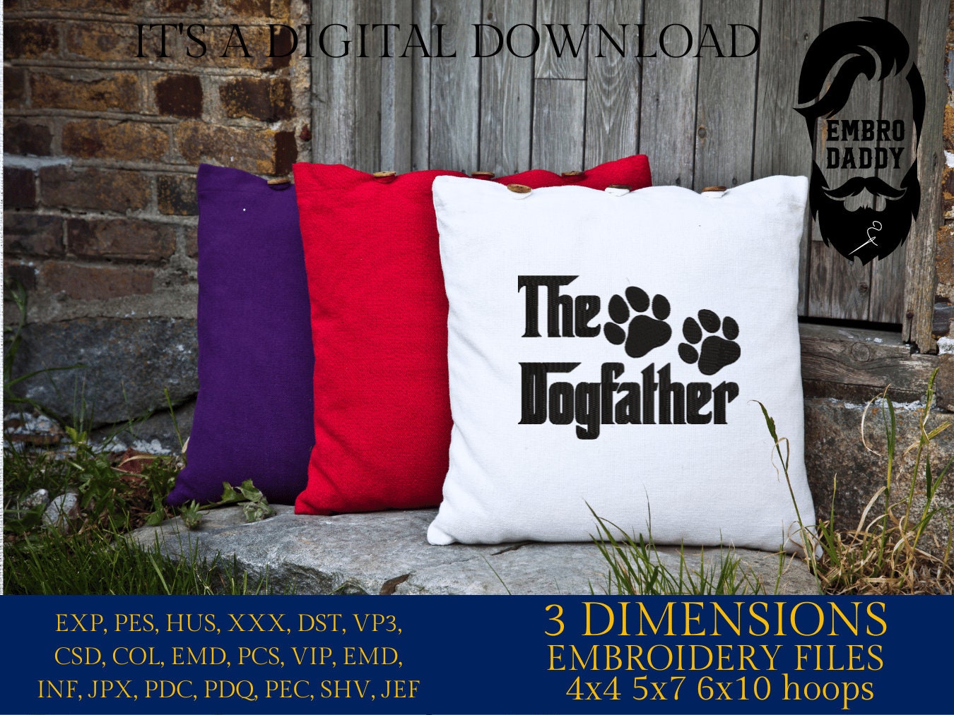 Machine Embroidery files, The Dogfather, DST, PES, xxx, hus & more, father's day