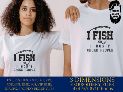 Machine Embroidery files, I fish so I don't choke people, PES, DST, hus & more