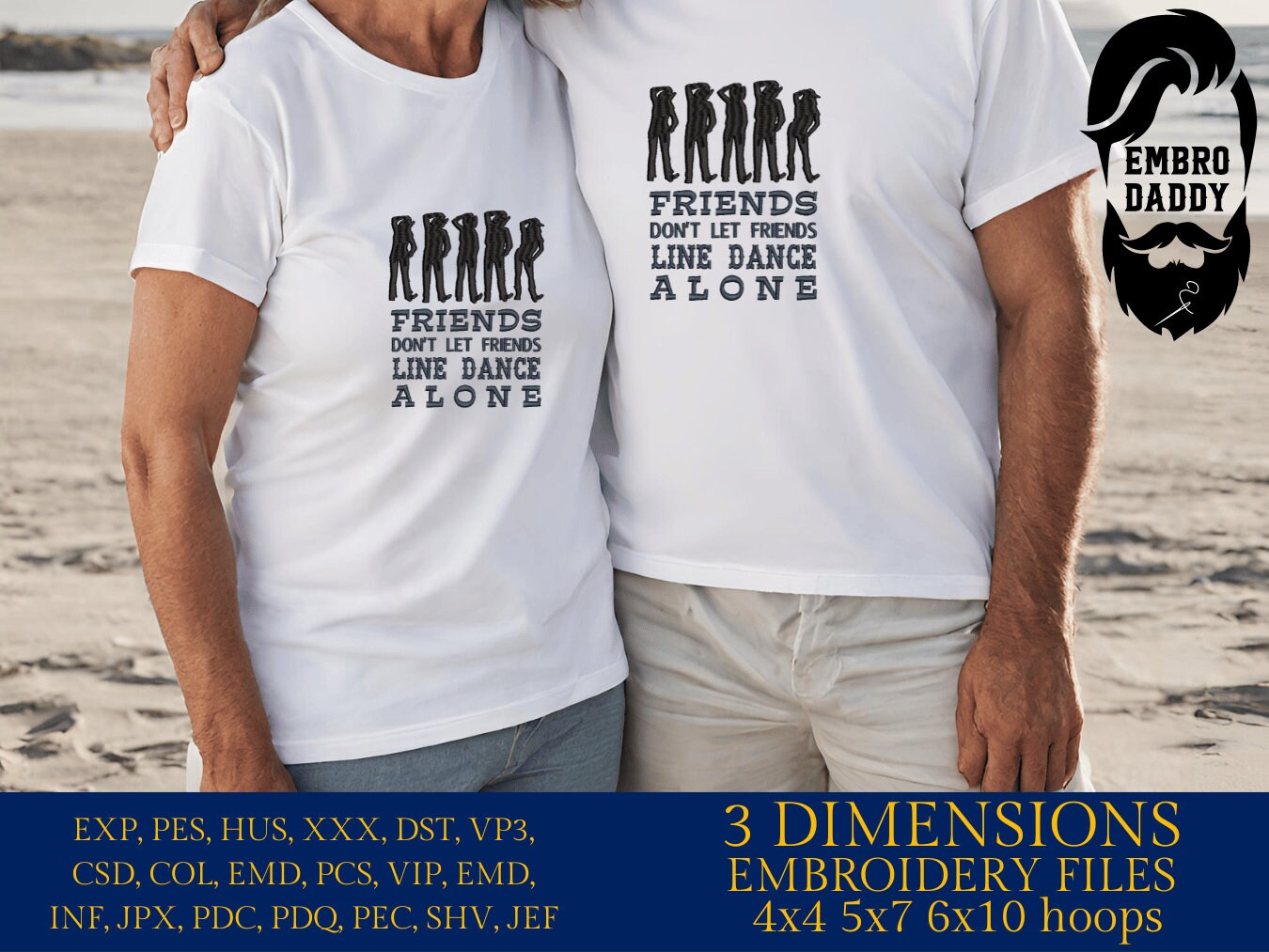 Machine Embroidery files, friends don't let friends line dance alone, DST, PES, xxx, hus & more