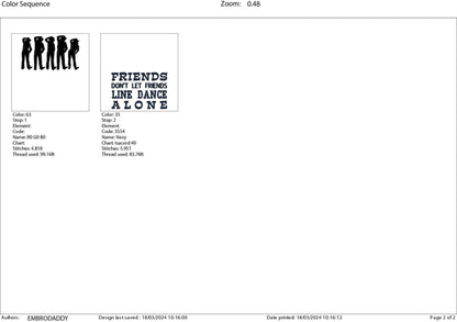 Machine Embroidery files, friends don't let friends line dance alone, DST, PES, xxx, hus & more