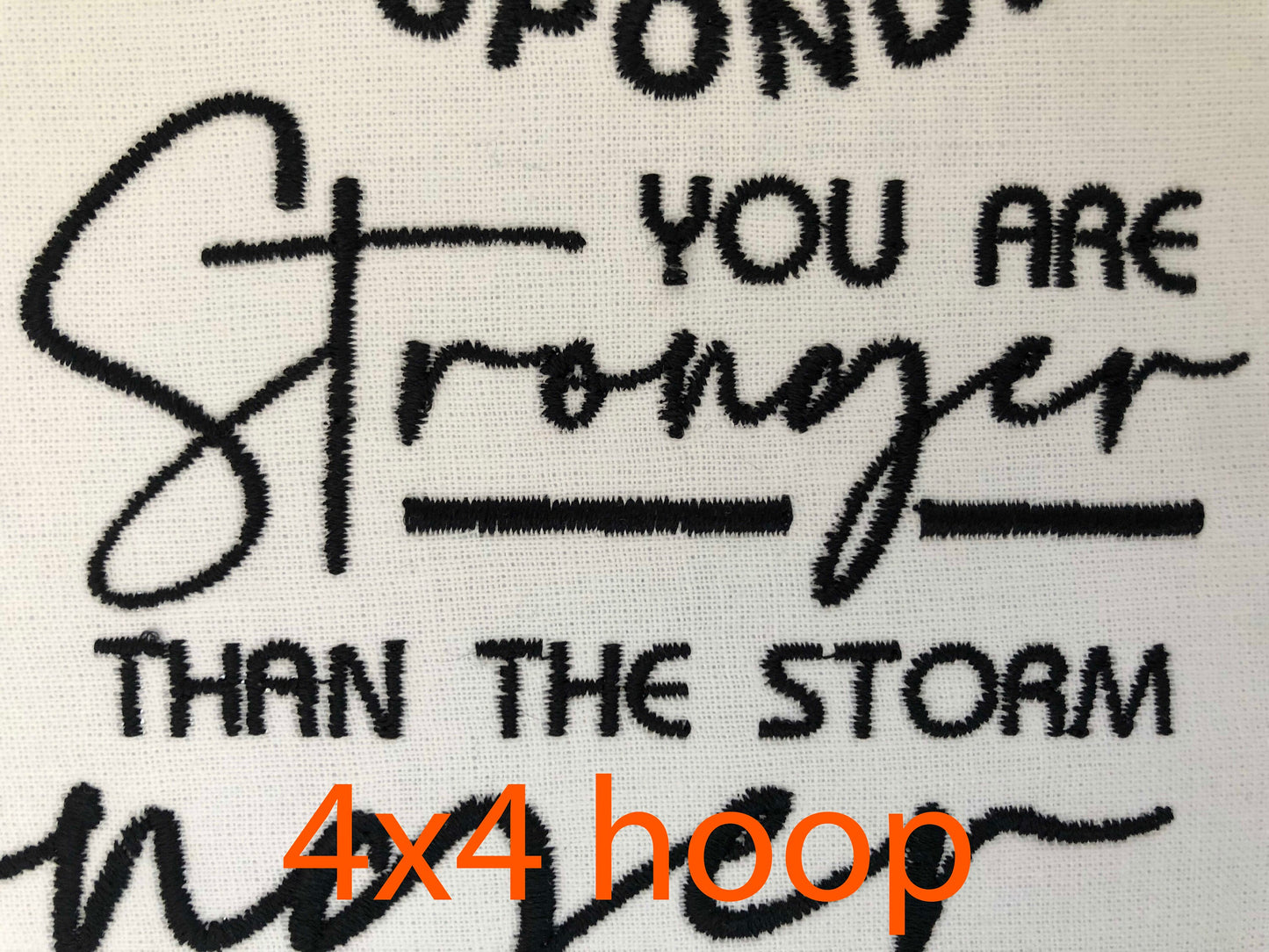 Machine Embroidery files, you are stronger than storm, DST, PES, xxx, hus & more